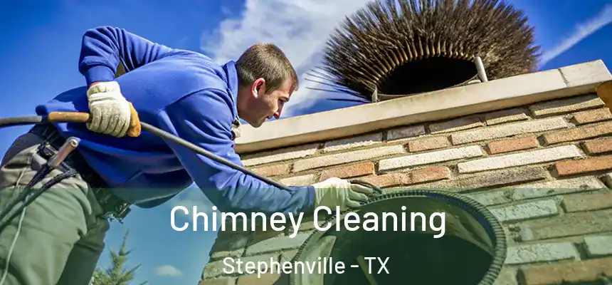  Chimney Cleaning Stephenville - TX
