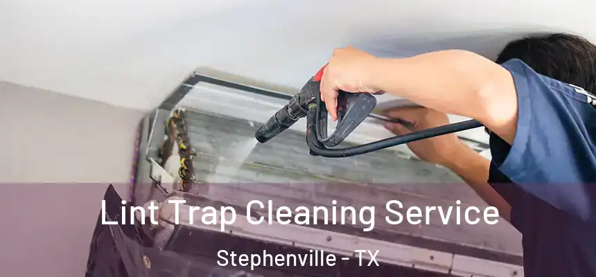  Lint Trap Cleaning Service Stephenville - TX